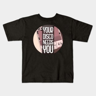 Your Disco Needs You Kids T-Shirt